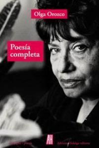POESÍA COMPLETA (OLGA OROZCO) | 9788492857647 | OROZCO, OLGA