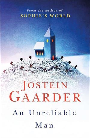 AN UNRELIABLE MAN | 9781474605823 | GAARDER, JOSTEIN