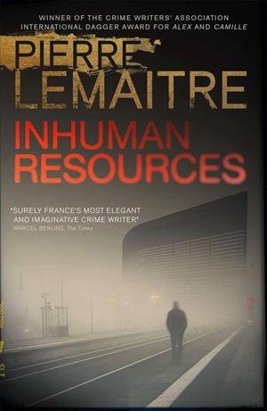 INHUMAN RESOURCES | 9780857053565 | LEMAITRE, PIERRE