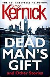 DEAD MAN'S GIFT AND OTHER STORIES | 9781787460058 | KERNICK, SIMON