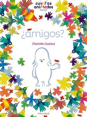 AMIGOS? - CUENTOS ANIMADOS | 9788416126798 | GASTAUT, CHARLOTTE