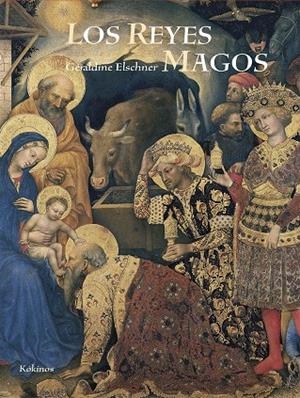 REYES MAGOS, LOS | 9788416126064 | ELSCHNER, GERALDINE