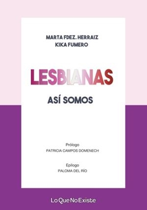 LESBIANAS, ASÍ SOMOS | 9788494860379 | FERNÁNDEZ HERRAIZ, MARTA / FUMERO, KIKA