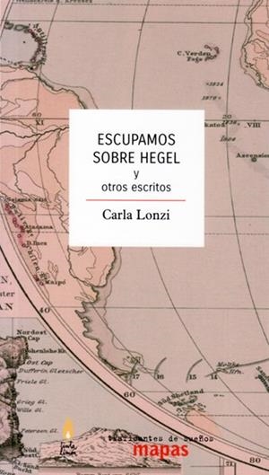 ESCUPAMOS SOBRE HEGEL | 9788494914744 | LONZI, CARLA