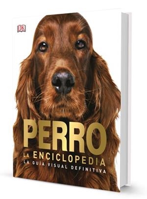 PERRO. LA ENCICLOPEDIA | 9788417452131