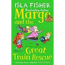 MARGE AND THE GREAT TRAIN RESCUE | 9781848125940 | FISHER, ISLA