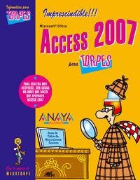 ACCESS 2007 PARA TORPES | 9788441521643 | INFORMATICA