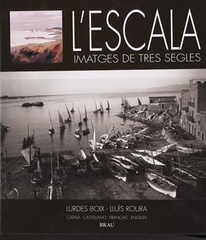 ESCALA, IMATGES DE TRES SEGLES, L' | 9788495946898 | BOIX LLONCH, LURDES