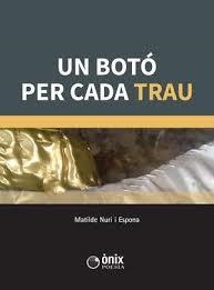BOTÓ PER CADA TRAU, UN | 9788494919206 | NURI I ESPONA, MATILDE