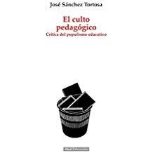 CULTO PEDAGÓGICO, EL | 9788446046783 | SÁNCHEZ TORTOSA, JOSÉ