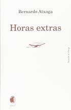 HORAS EXTRAS | 9788494591617 | ATXAGA, BERNARDO