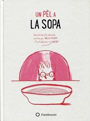 PÈL A LA SOPA, UN | 9788494783562 | NOGUÉS, ALEX