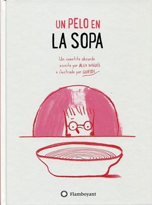 PELO EN LA SOPA, UN | 9788494783555 | NOGUÉS, ALEX