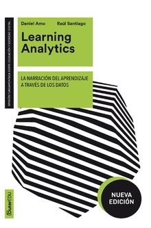 LEARNING ANALYTICS. LA NARRACIÓN DEL APRENDIZAJE A TRAVÉS DE LOS DATOS | 9788491800262 | AMO, DANIEL