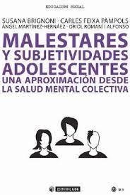 MALESTARES Y SUBJETIVIDADES ADOLESCENTES. UNA APROXIMACIÓN DESDE LA SALUD MENTAL | 9788491800682 | BRIGNONI, SUSANA