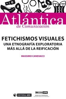FETICHISMOS VISUALES | 9788491801146 | CANEVACCI, MASSIMO