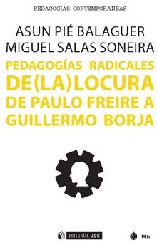 PEDAGOGÍAS RADICALES DE (LA) LOCURA | 9788491801573 | PIÉ BALAGUER, ASUN / SALAS SONEIRA, MIGUEL
