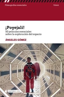 POYEJALI! 50 PELÍCULAS ESENCIALES SOBRE LA EXPLORACIÓN DEL ESPACIO | 9788491802365 | GÓMEZ, ÁNGELES