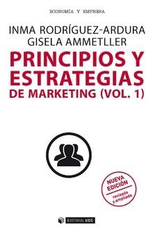 PRINCIPIOS Y ESTRATEGIAS DE MARKETING (VOL.1) | 9788491802266 | RODRÍGUEZ ARDURA, IMMA / AMMETLLER MONTES, GISELA