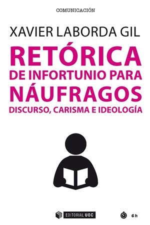 RETÓRICA DE INFORTUNIO PARA NÁUFRAGOS | 9788491803256 | LABORDA GIL, XAVIER