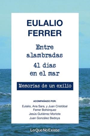 ENTRE ALAMBRADAS. 41 DÍAS EN EL MAR | 9788494860362 | FERRER RODRÍGUEZ, EULALIO