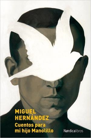 CUENTOS PARA MI HIJO MANOLILLO | 9788416830534 | HERNÁNDEZ, MIGUEL / SERRA DEL CORRAL, ADOLFO