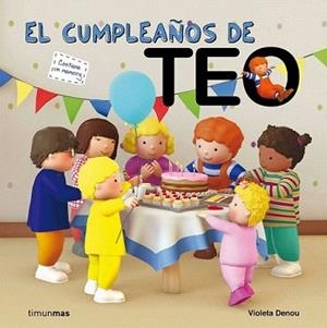 MUNDO DE TEO, EL. EL CUMPLEAÑOS DE TEO | 9788408006053 | DENOU, VIOLETA