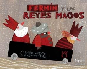 FERMIN Y LOS REYES MAGOS | 9788493876883 | QUIRALT, CARMEN / VICENTE, ANTONIO