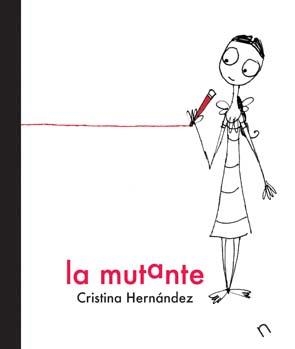 MUTANTE, LA | 9788493876814 | ALIAGA, ROBERTO / HERNANDEZ, CRISTINA