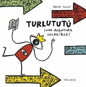 TURLUTUTÚ, UNA AVENTURA INCREÍBLE ! | 9788417074074 | TULLET, HERVÉ