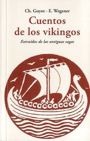 CUENTOS DE LOS VIKINGOS | 9788497165747 | GUYOT, CH. / WEGENER, E.