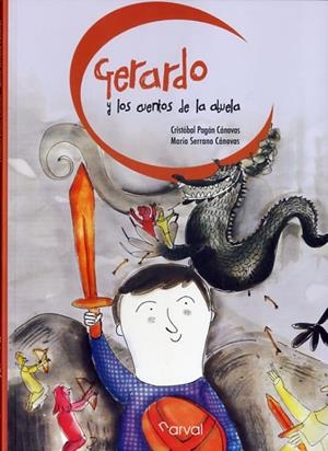 GERARDO Y LOS CUENTOS DE LA ABUELA | 9788494222801 | PAGAN CANOVAS, CRISTOBAL / SERRANO CANOVAS, MA