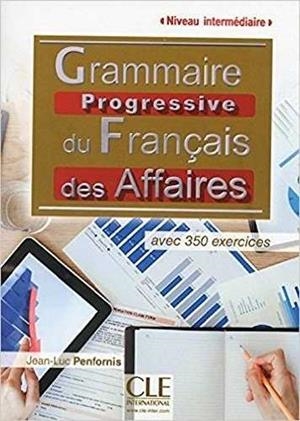 GRAMMAIRE PROGRESSIVE DU FRANÇAIS DES AFFAIRES - NIVEAU INTERMÉDIAIRE - LIVRE + CD | 9782090380903 | PENFORNIS, JEAN-LUC