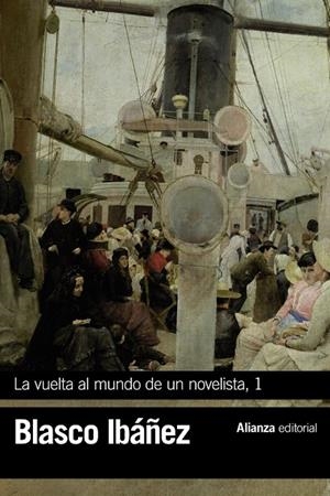 VUELTA AL MUNDO DE UN NOVELISTA 1, LA | 9788491813231 | BLASCO IBÁÑEZ, VICENTE