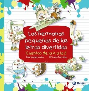 HERMANAS PEQUEÑAS DE LAS LETRAS DIVERTIDAS, LAS | 9788469625156 | LÓPEZ ÁVILA, PILAR