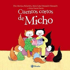 CUENTOS CORTOS DE MICHO | 9788469623480 | MARTÍNEZ BELINCHÓN, PILAR / SAHUQUILLO SAHUQUILLO, MARÍA ISABEL / GARCÍA GARCÍA, FELISA
