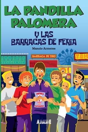 PANDILLA PALOMERA Y LAS BARRACAS DE FERIA, LA | 9788417368876 | ARRONTES, MANOLO