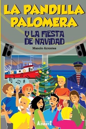PANDILLA PALOMERA Y LA FIESTA DE NAVIDAD, LA | 9788417368890 | ARRONTES, MANOLO