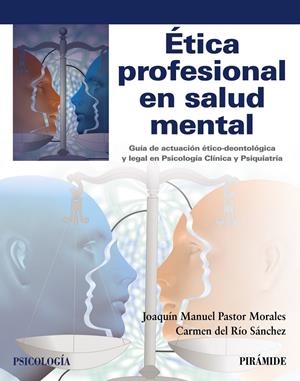 ÉTICA PROFESIONAL EN SALUD MENTAL | 9788436840384 | PASTOR MORALES, JOAQUÍN MANUEL / DEL RÍO SÁNCHEZ, CARMEN