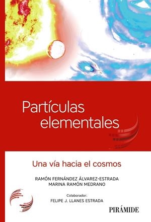 PARTÍCULAS ELEMENTALES | 9788436840186 | FERNÁNDEZ ÁLVAREZ-ESTRADA, RAMÓN / RAMÓN MEDRANO, MARINA / LLANES ESTRADA, FELIPE J.