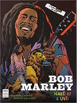 BOB MARLEY. WAKE UP & LIVE! | 9788494879968 | MCCARTHY, JIM / GALLEGO, BENITO
