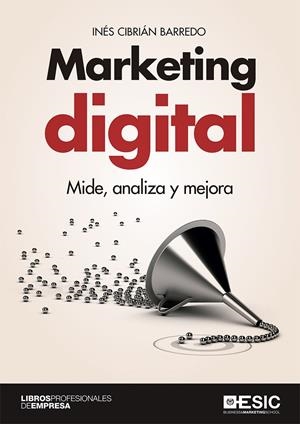 MARKETIN DIGITAL. MIDE, ANALIZA Y MEJORA | 9788417513498 | CIBRIÁN BARREDO, INÉS