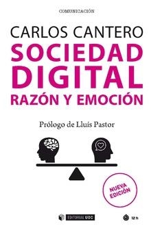 SOCIEDAD DIGITAL. RAZÓN Y EMOCIÓN (NUEVA EDICIÓN) | 9788491802785 | CANTERO, CARLOS