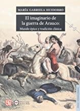 IMAGINARIO DE LA GUERRA DE ARAUCO, EL | 9789562891592 | HUIDOBRO, MARÍA G.