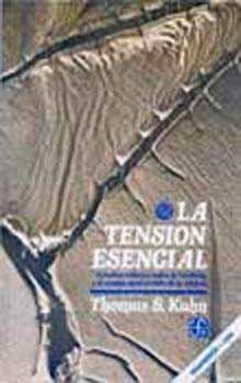 TENSION ESENCIAL, LA | 9789681611002 | KUHN, THOMAS S.