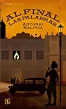 AL FINAL, LAS PALABRA | 9786071654571 | MALPICA, ANTONIO