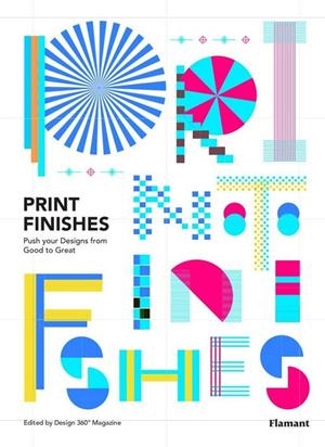 PRINT FINNISHES PUSH YOUR DESIGNS FROM GOOD TO GRE | 9788417084066