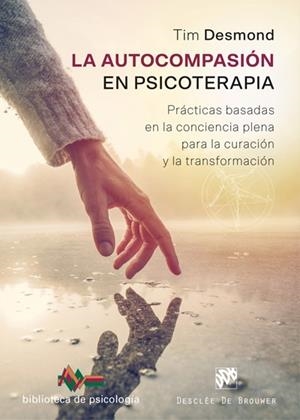 AUTOCOMPASIÓN EN PSICOTERAPIA, LA | 9788433030061 | DESMOND, TIM