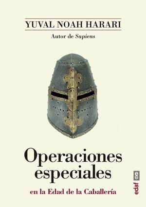 OPERACIONES ESPECIALES EN EDAD DE LA CABALLERÍA | 9788441439030 | HARARI, YUVAL NOAH
