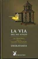 VIA DEL NO APEGO, LA | 9788487403033 | DHIRAVAMSA